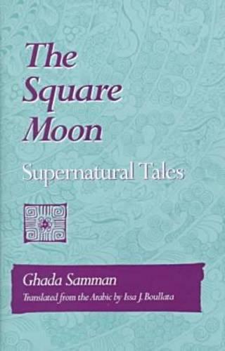 The Square Moon: Supernatural Tales